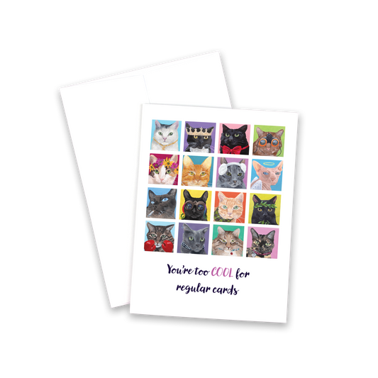 Greeting Card - You're too cool for regular cards